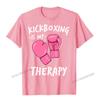 Kickboxing Is My Therapy Sweater Womens Hoodie Boxing Gift Unisex Tops Tees For Unisex Cotton Top T-Shirts Normal High Quality