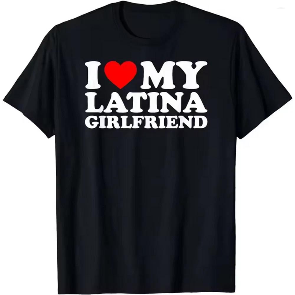 Unisexs I Love My Latina Girlfriend Tee Funny Graphic Short Sleeve TShirt S