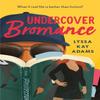 Undercover Bromance von Lyssa Kay Adams Taschenbuch 9781472271655