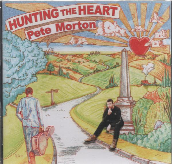 

CD PETE MORTON - Hunting The Heart HARCD040 Harbourtown Rec 2000 UK Music Others Used