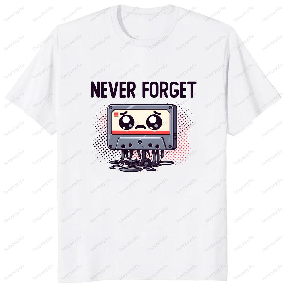Never Forget Audio Cassette 70s 80s 90s Funny T-Shirt Casual Fashion Loose Streetwear Man Tshirt Short Sleeve Vintage Women Tee
