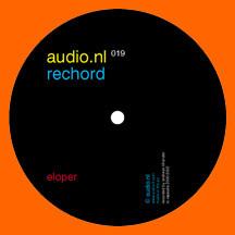 

12inch Record RECHORD - Eloper 019 Audio.nl 2002 Netherland Dance & Electronica Used