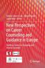 The New Perspectives On Career Counseling and Guidance In Europe : Building Careers In Changing and Diverse Societies Book