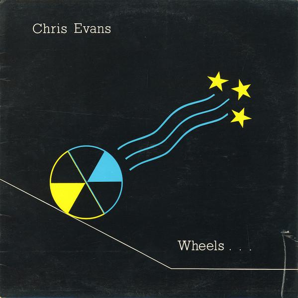 LP Record CHRIS EVANS  Wheels... GA01 Glass Arrow 1985 Canada Rock Used