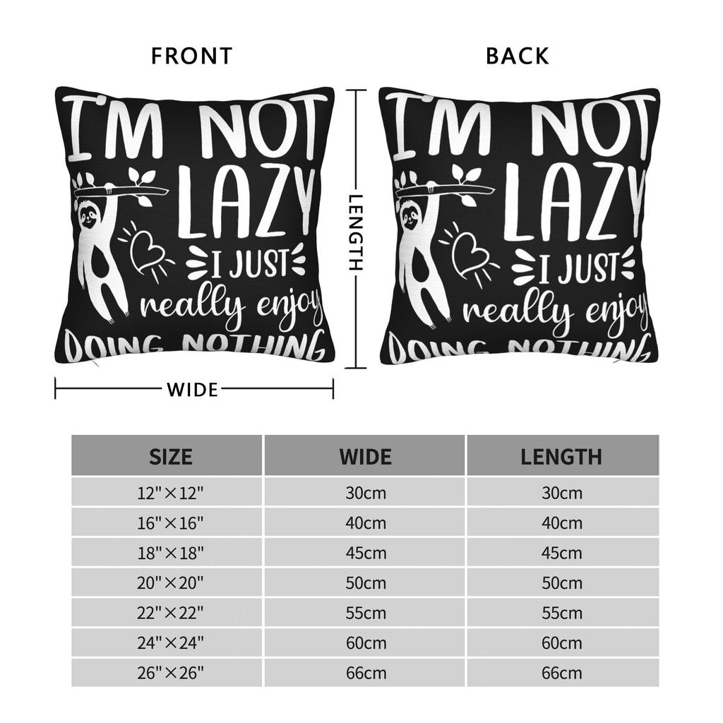 I'm Not Lazy I Just Really Enjoy Doing Nothing Pillow Cover Product  Cushion Cover Decor  Pillow Case Cover Chair Multiple Sizes