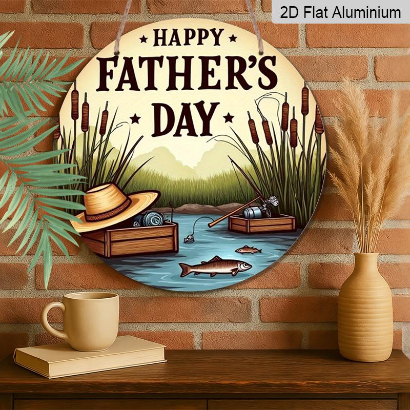 2D Flat 1pc, 8x8 in, Father's Day Circular Aluminum Metal Sign, Unique and Durable, Easy To Hang Decoration, Suitable for Bedroom, Kitchen, Dining