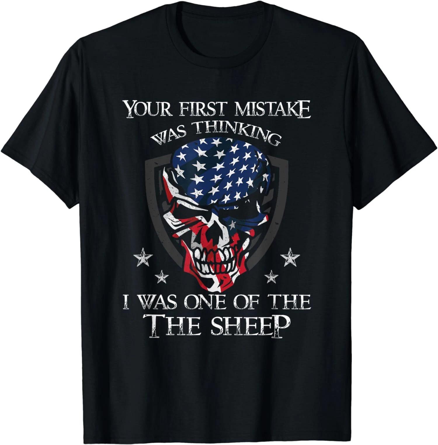 Your First Mistake Was Thinking I Was One Of The Sheep T-Shirt XXL