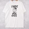FREE Pee Wee Herman Funny Graphic White  Full Size S-5XL Unisex T-Shirt