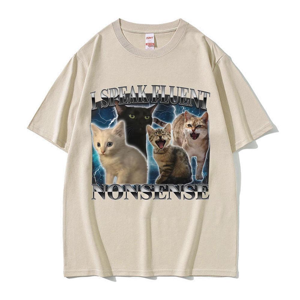 I Speak Fluent Nonsense Funny Cat Meme T-shirt Men's Clothing Summer Tops Short Sleeve T Shirt Vintage Cartoon Hot Sale T-shirts