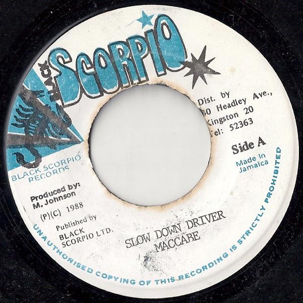 

7inch Record MACCABE - Slow Down Driver NONE Black Scorpio 1988 Jamaica Reggae, Ska & Dub Used