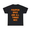 Pumpkin Spice And All Things Nice Graphic Tee Shirt, S-5XL
