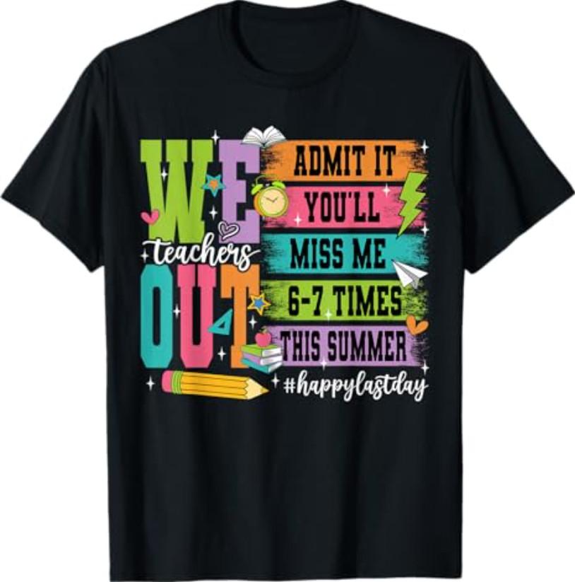 Bruh We Out Teachers Admit It You ll Miss Me 6 7 Times Bruh T-Shirt S разноцветный