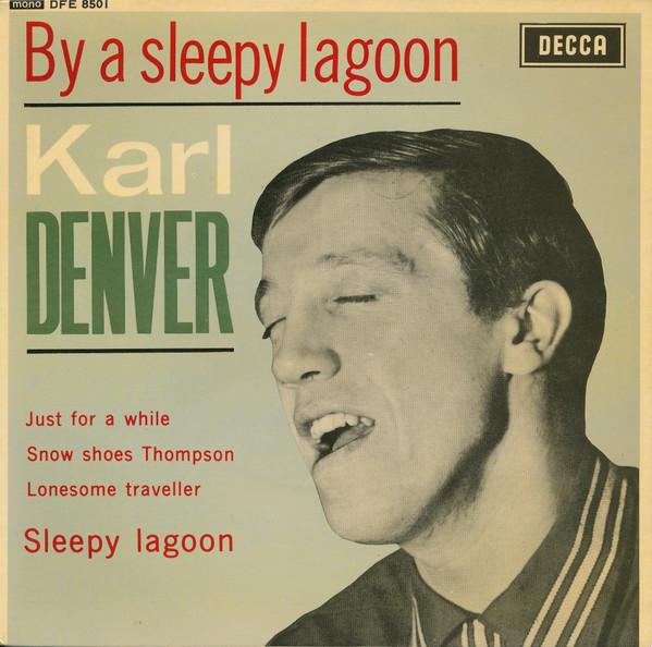 

7inch Record KARL DENVER - By A Sleepy Lagoon DFE8501 Decca 1962 UK Pop Used