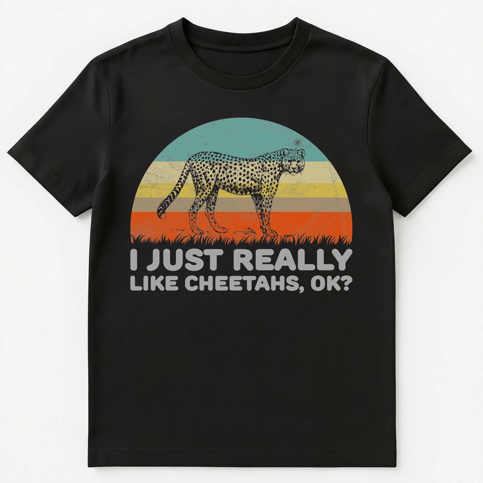 

Funny I Just Really Like Cheetahs Ok T Shirt Unisex T-Shirt 4XL