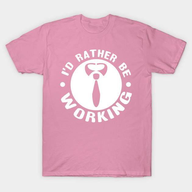 T Shirt Women Id Rather Be Working Funny Workaholic Gift Harajuku Print Kawaii Tshirt Summer Short Sleeve Female T-Shirt Top Tee