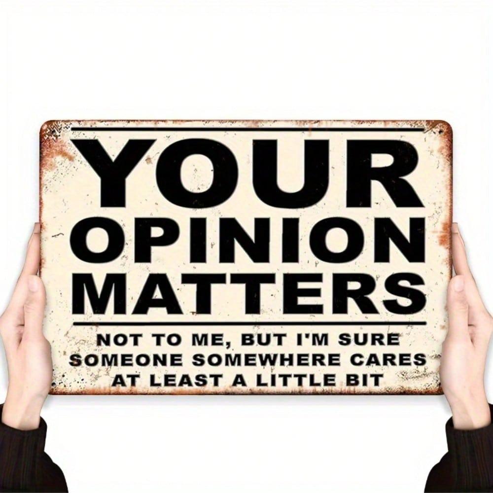 Vintage Rustic Your Opinion Matters Metal Wall Sign Humorous Distressed Tin Art Home Cafe Bar Garage Patio Decor