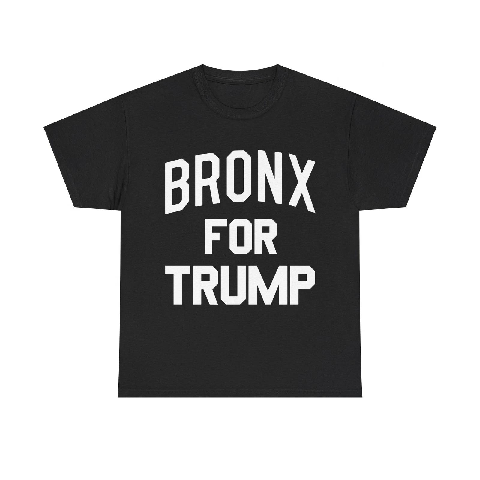 Bronx For Trump Graphic Tee Shirt, S-5XL S