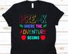Pre-K Where the Adventure Begins Shirt, Preschool Teacher Shirt, Pre-K Teacher TShirt, Gift for Preschool Teacher, Teacher Team Shirts