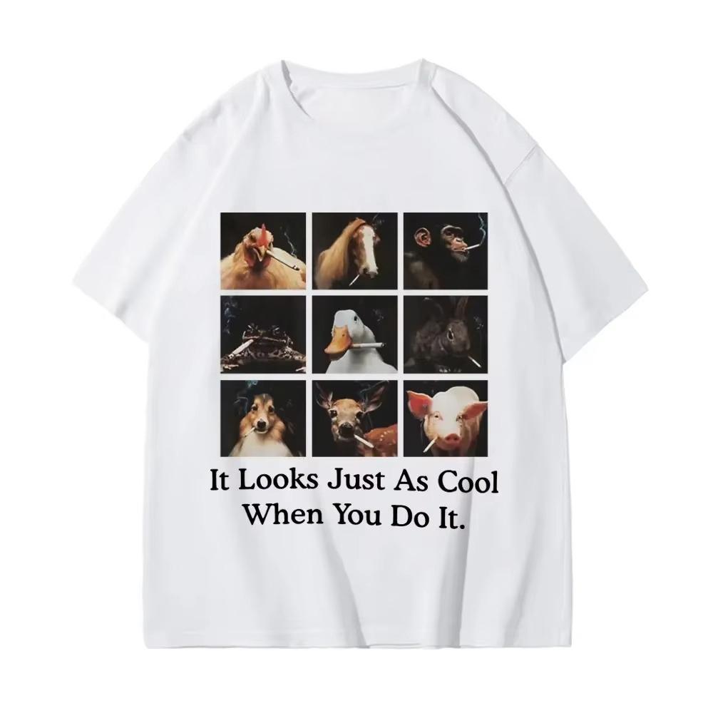 It Looks Just As Cool When You Do It Funny Meme Tshirt Fashion Trend Retro Tshirts Mens Womens Casual Loose Cotton Tshirts S