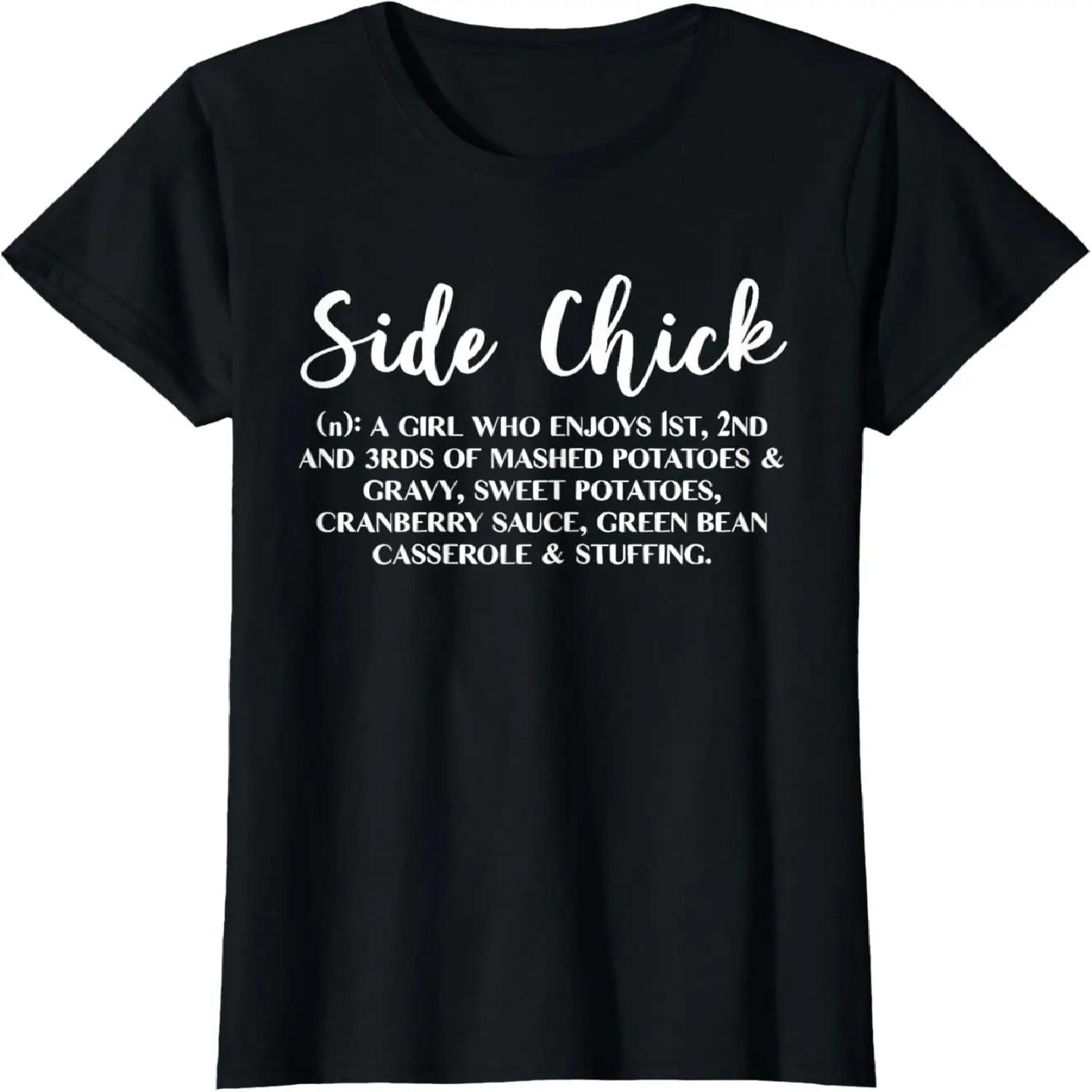 Thanksgiving Side Chick Womens T-Shirt XXXXL