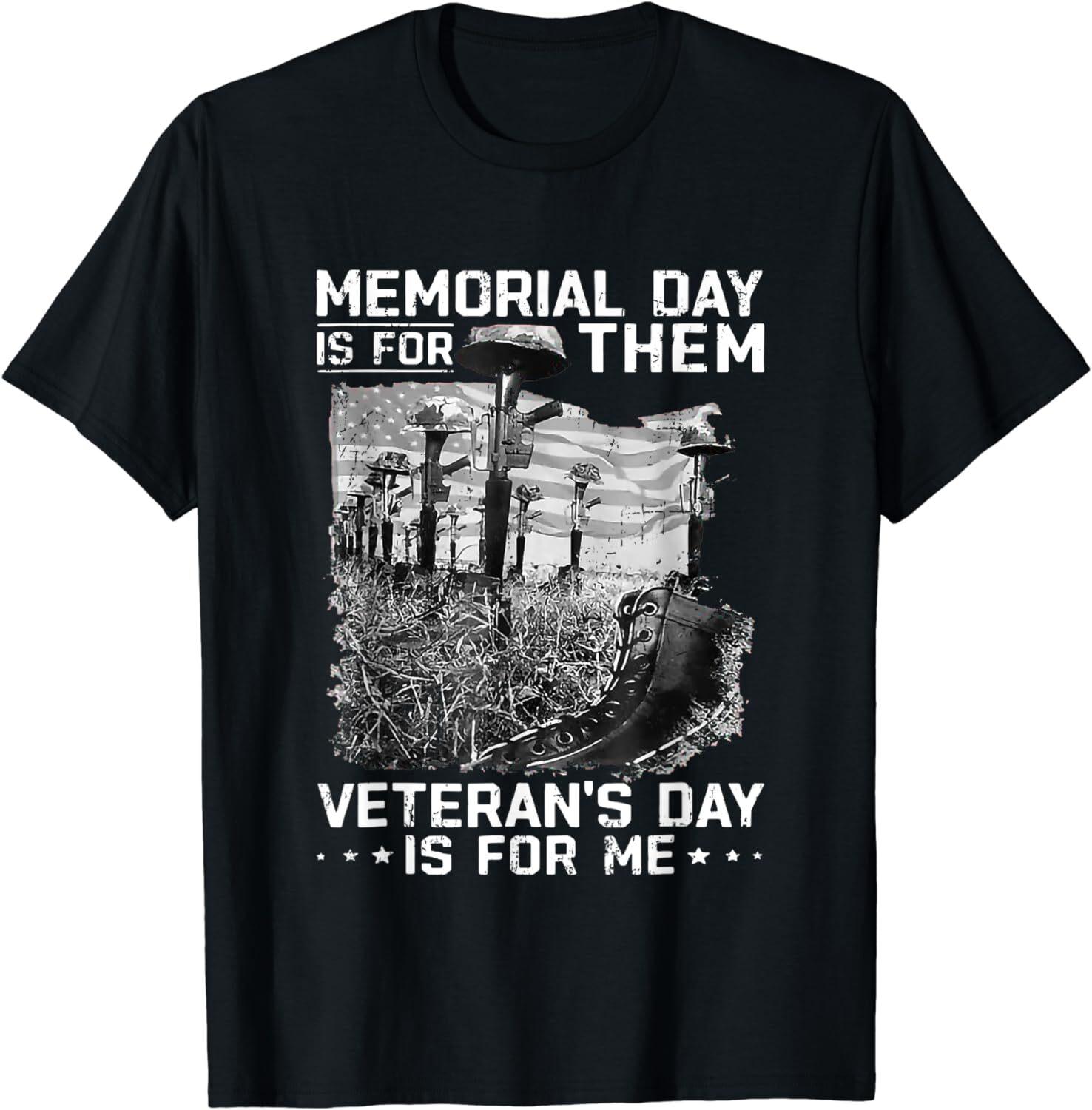 Retro Memorial Day Is For Them Veterans Day Is For Me Unisex T-Shirt L