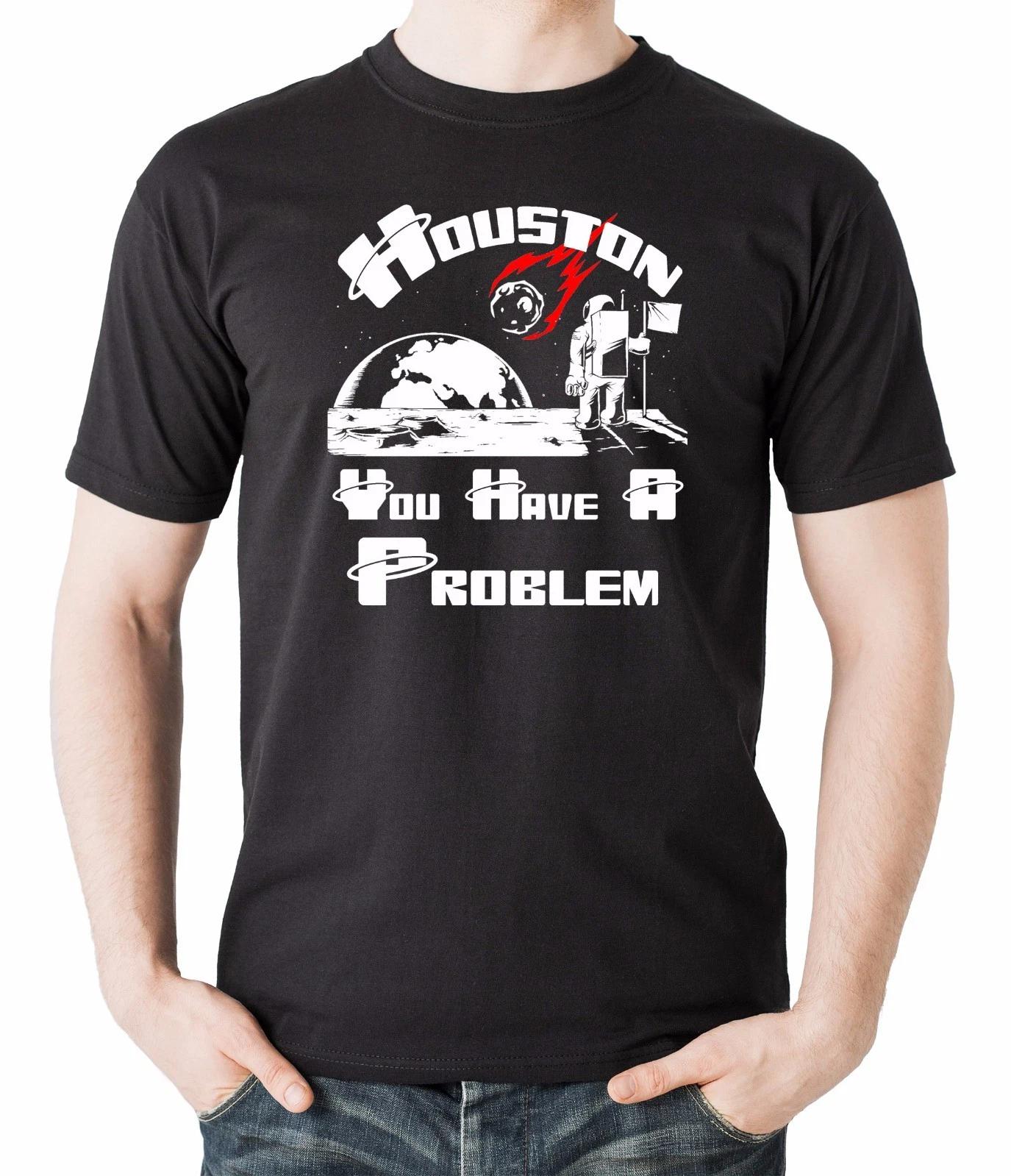 Funny T-T-shirt Houston You Have A Problem Space Astronaut T-T-shirt Space T-T-shirt XL