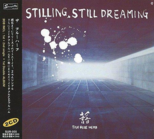 

STILLING STILL DREAMING