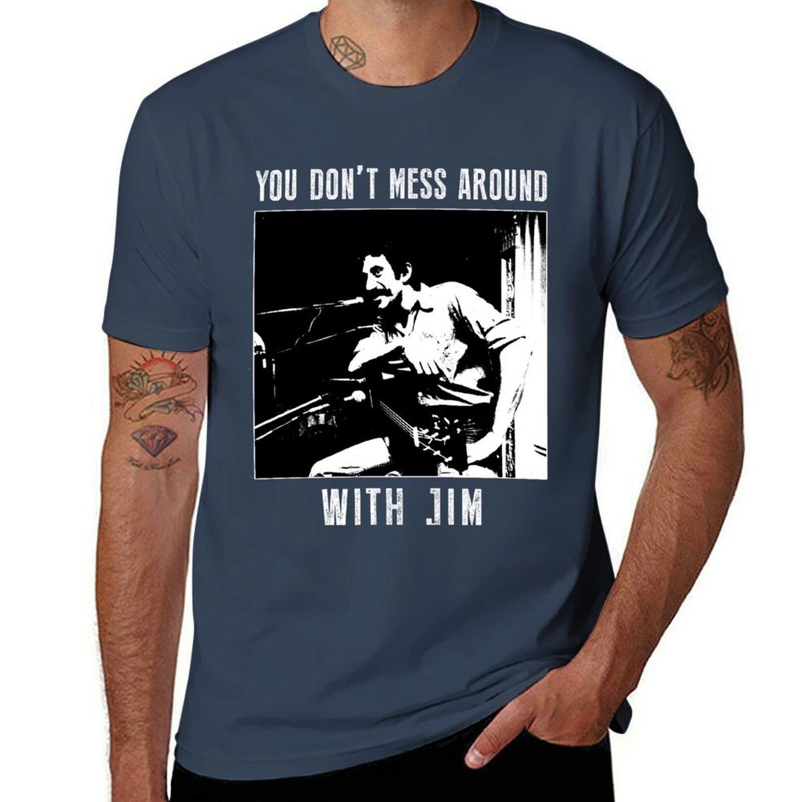 Jim American Singer Croce You Dont Mess Around With Jim TShirt Daily Wear Plain Short Sleeve Shirt S
