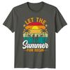 Let The Summer Fun Begin TShirt Family Beach Vacation Gift For Him And Her