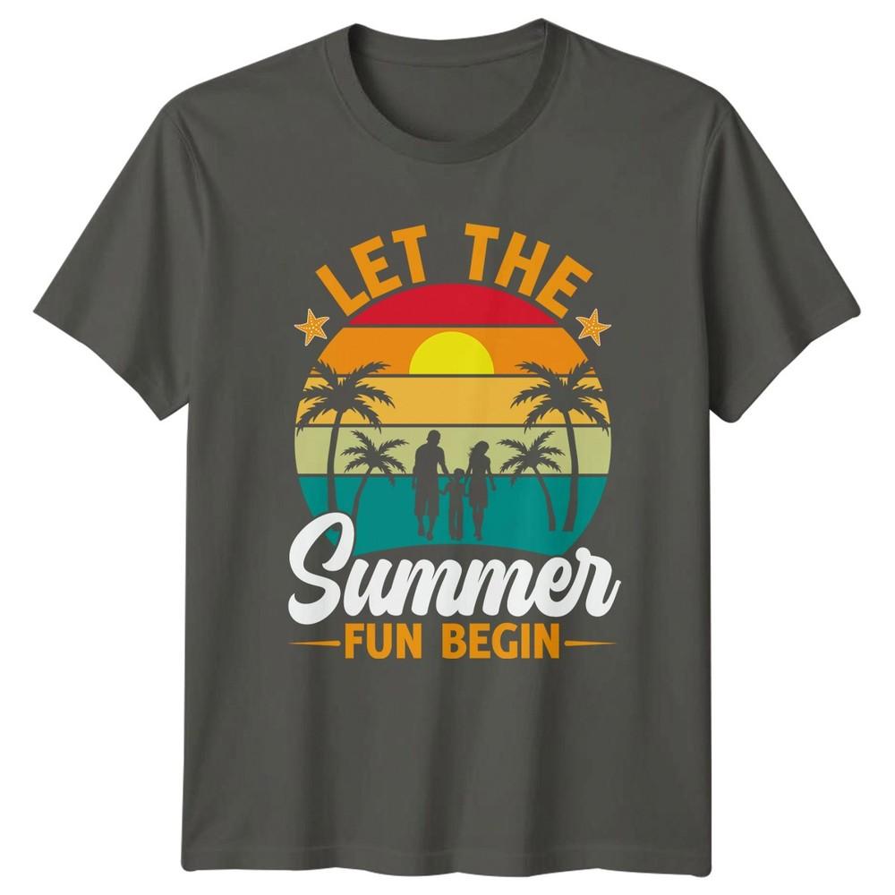 Let The Summer Fun Begin TShirt Family Beach Vacation Gift For Him And Her S