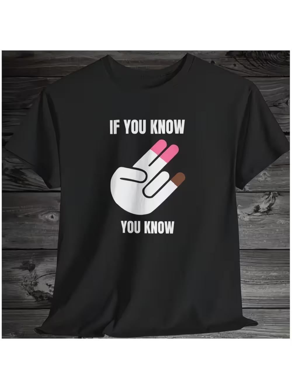 

Men s If You Know Humorous Graphic Cotton T-Shirt - Soft Breathable Moisture-Wicking Round Neck Tee with Bold Slogan Print XL