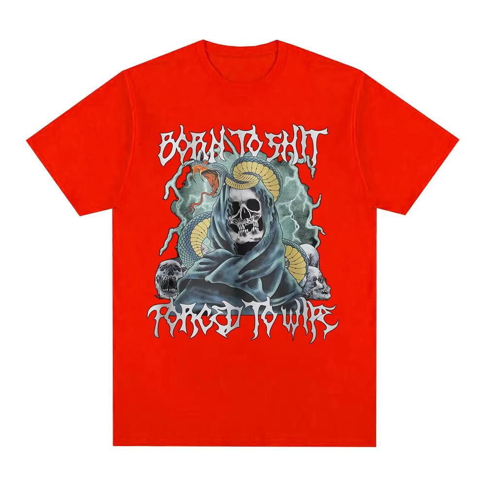 2026 Born To Shit Forced To Wipe Funny Hard Skeleton Meme T Shirts Men Women Clothing Fashion Short Sleeve Cotton Oversized T-shirts Casual Tee Top