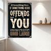 Vintage Style Metal Tin Sign 'IF SOMETHING OFFENDS YOU...' Rustic Weathered Home Decor for Man Cave Bar Café, Humorous Sarcastic