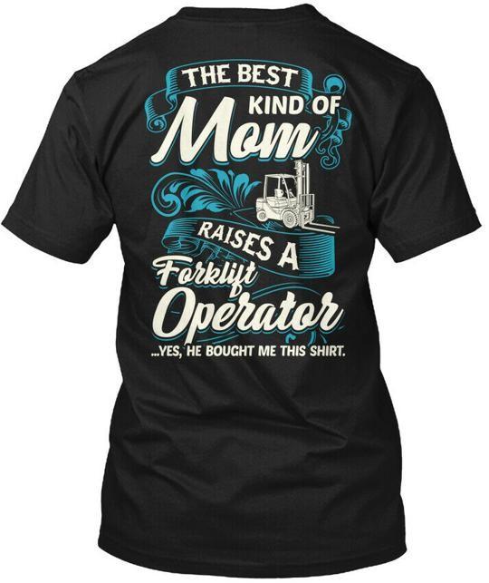 

Bestkind Of Mom Raises Forklift Operator T-Shirt Made in the USA Size S to 5XL 3XL