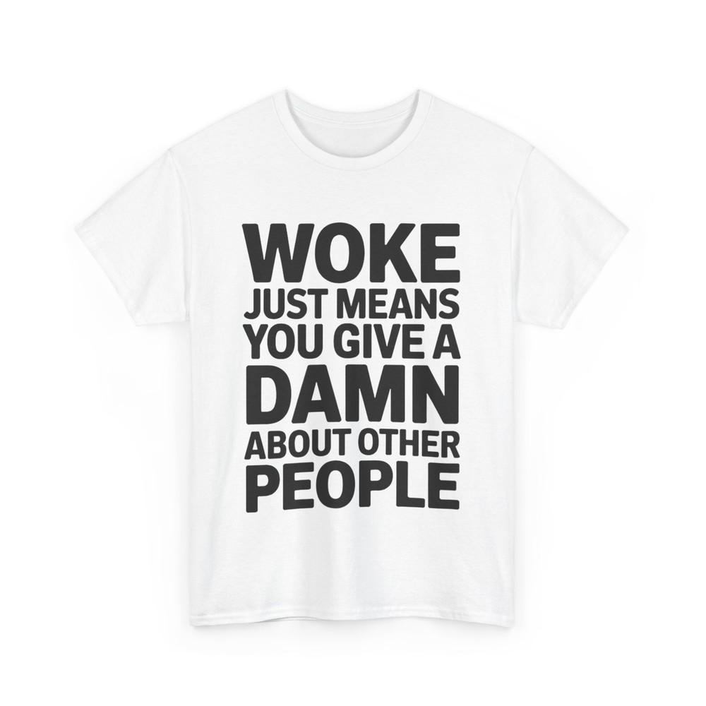 

Проснувшийся Просто Значит, что Тебе Не Плевать на Других Людей Равенство Прав Футболка XL