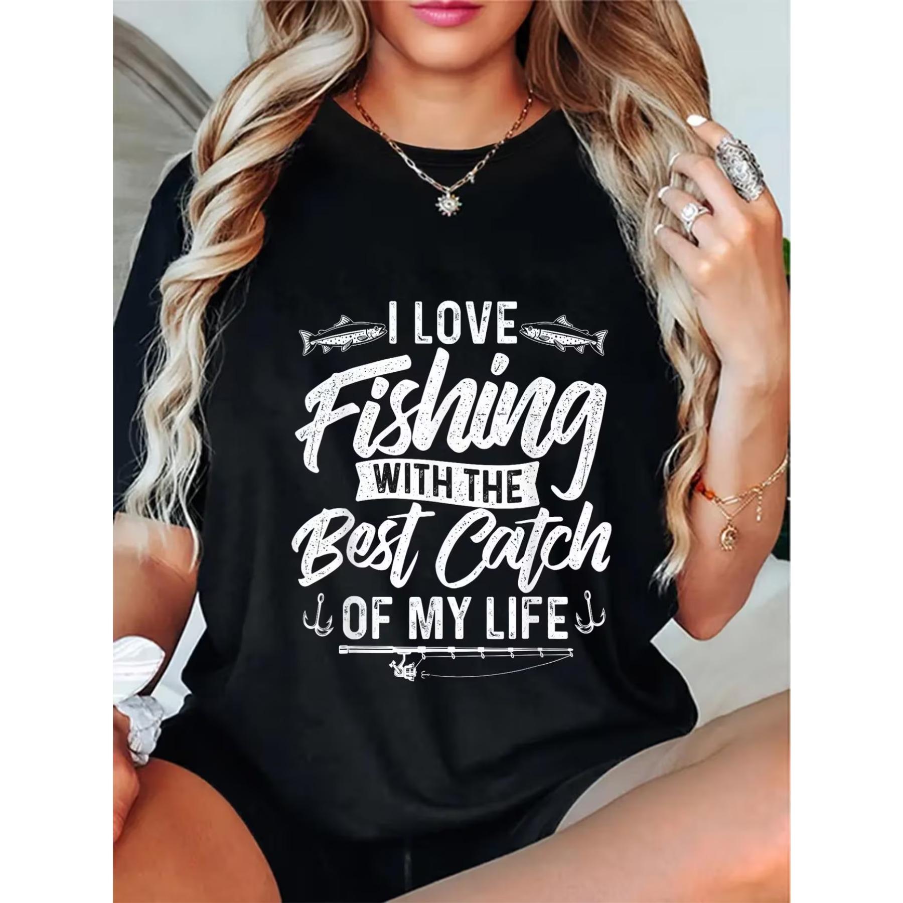 Women S Funny Fishing Graphic T-Shirt - I Love Fishing with The Best Catch of My Life Slogan, Fish & Hook Design, Tee for Fishing Trips S чёрный