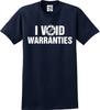 Ich erkläre die Garantie für ungültig Ingenieur Mechaniker Lustiges Unisex T-Shirt (S-5X)