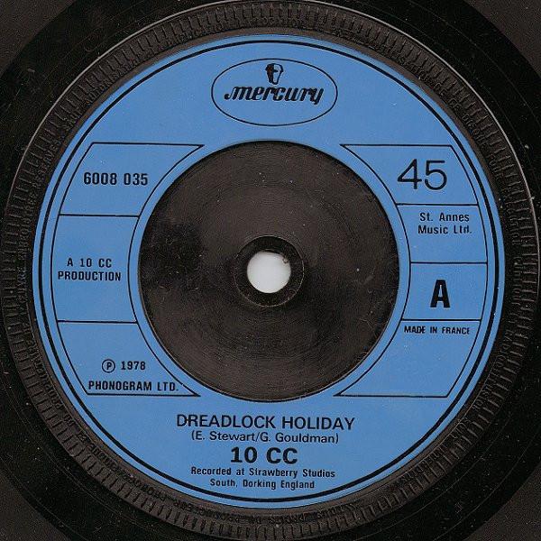 7inch Record 10CC  Dreadlock Holiday 6008035 Mercury 1978 UK Rock Used