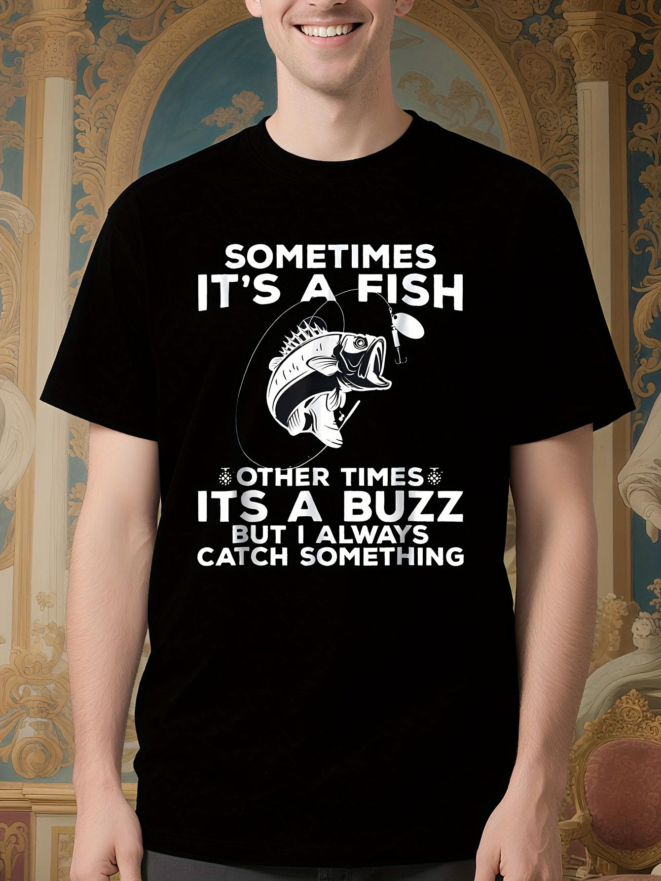 Funny Fishing Saying Tshirt - Sometimes It s a Fish Funny... XXXL