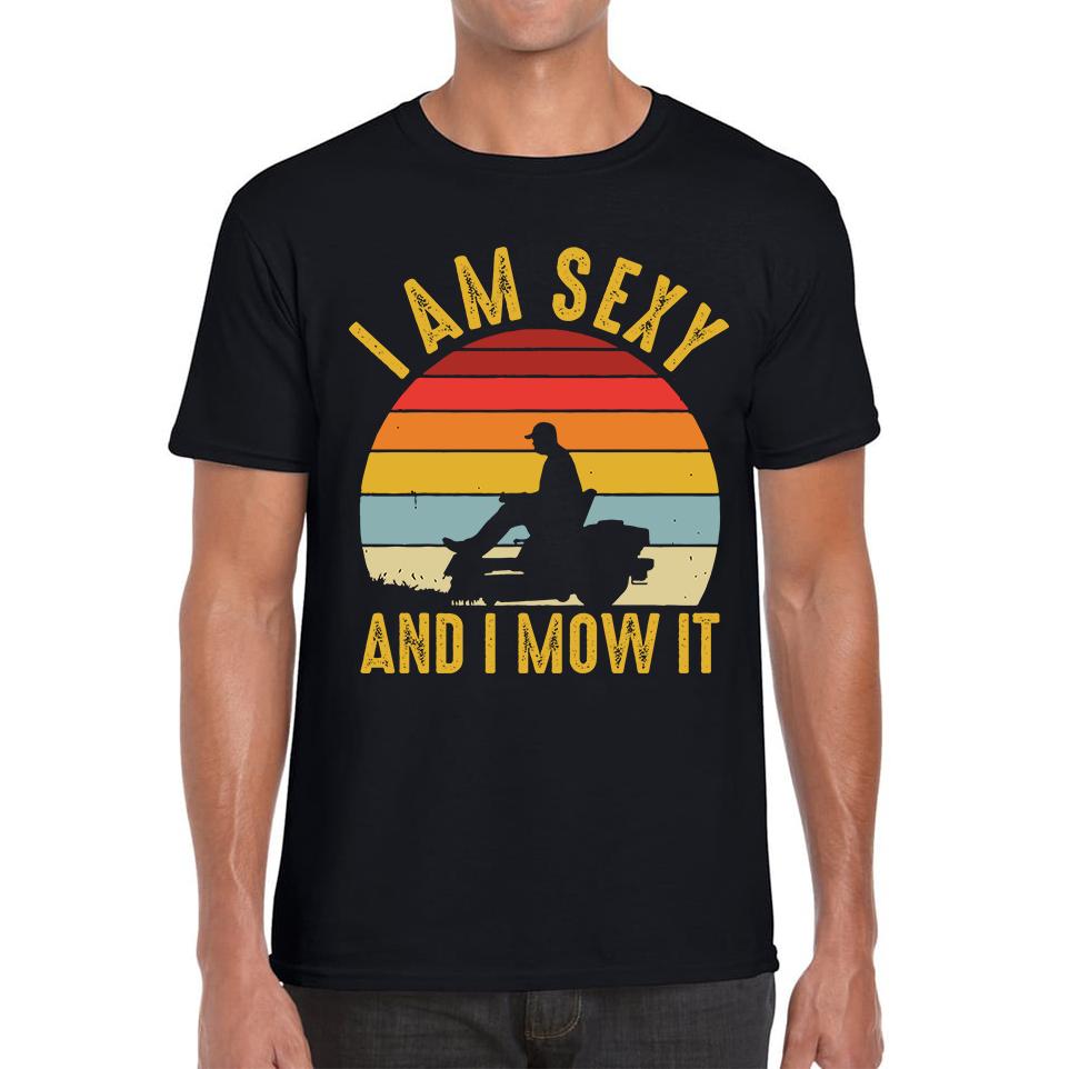I m Sexy And I Mow It Funny Unisex Mens T Shirt Womens Tops Tees 4XL