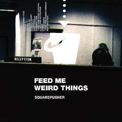 Squarepusher - Feed Me Weird Things [CD] With Booklet