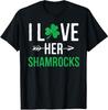 I Love Her Shamrocks St Patrick's Day Couples Unisex T-Shirt