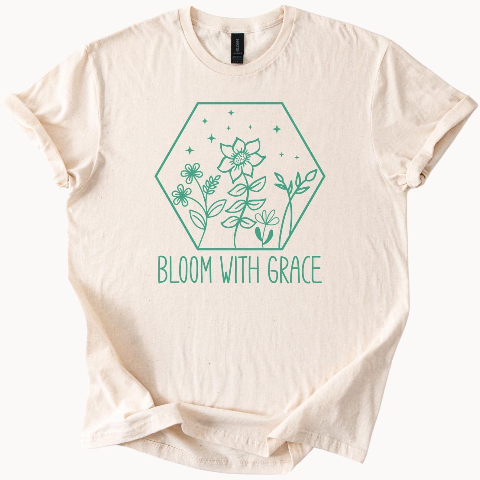 Bloom With Grace Floral Graphic T Shirt Botanical Line Art Flower Tee Inspirational Nature Shirt Positive Quote Aesthetic Top 140