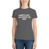 Always Late... But Worth The Wait T-Shirt tops Blouse Female clothing aesthetic clothes Top Women