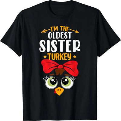 I'm the Oldest Sister Turkey Funny Family Thanksgiving Girls T-Shirt