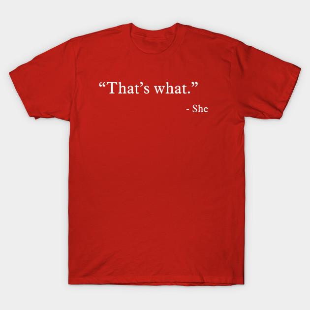 Unisex Fashion TShirt Thats What She Print TShirt Plus Size S-5XL T-Shirt 100%Cotton Tops O Neck Short Sleeve Tees