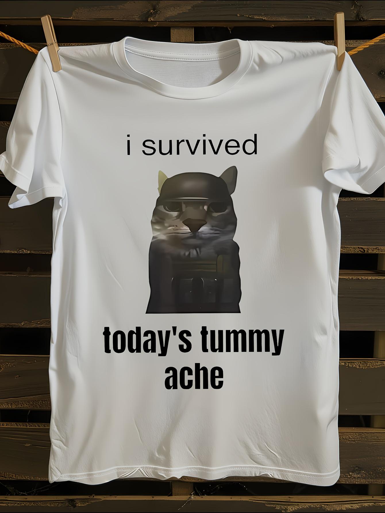 Funny I Survived Today S Tummy Ache Graphic T-shirt L