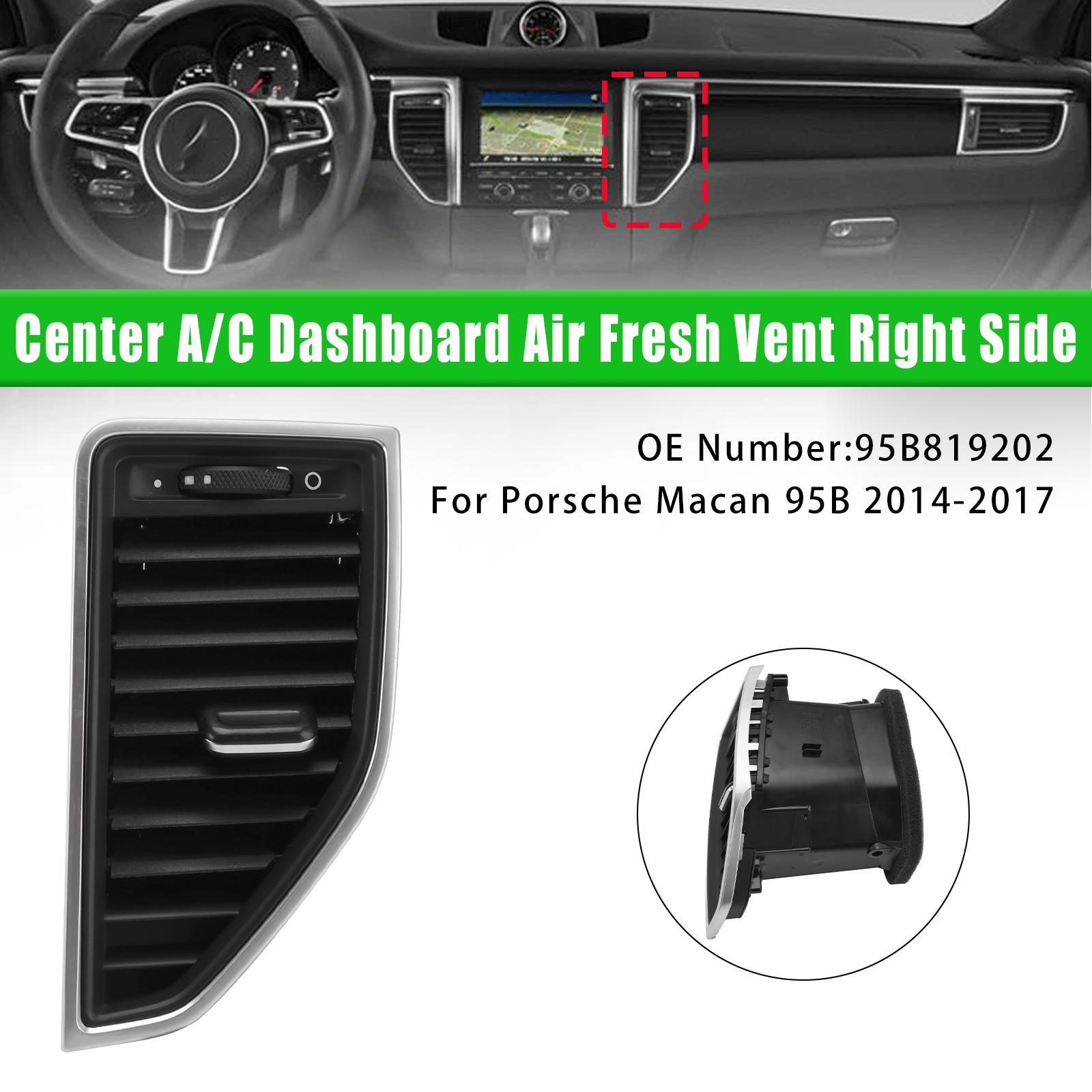 Front Right Middle AC Vent Grille 95B819201 For Porsche Macan 2014-2017