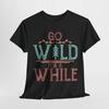 Adventure Awaits T-Shirt | Mountain Trekking Tee | Go Wild for a While Shirt