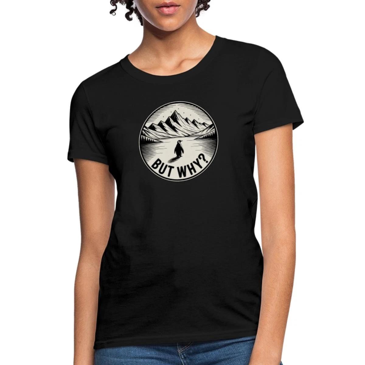 But Why | Nihilist Penguin | Viral 2026 Penguin Meme Women s T-Shirt XS